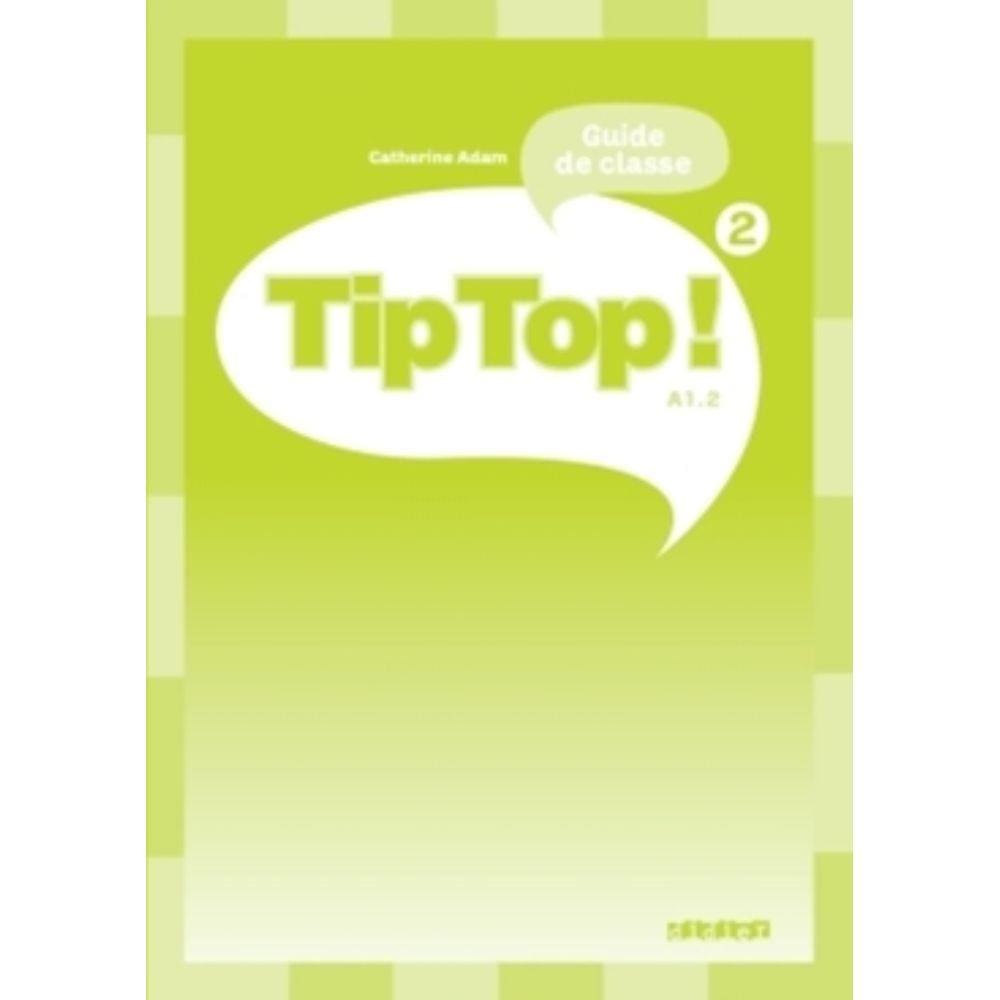 Tip Top! 2 - Guide De Classe