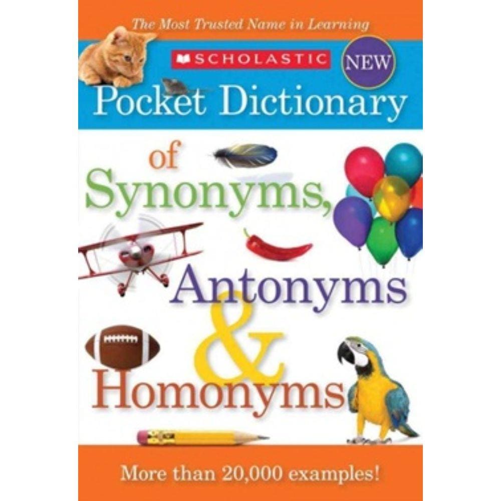 Scholastic Pocket Dictionary Of Synonyms, Antonyms & Homonyms