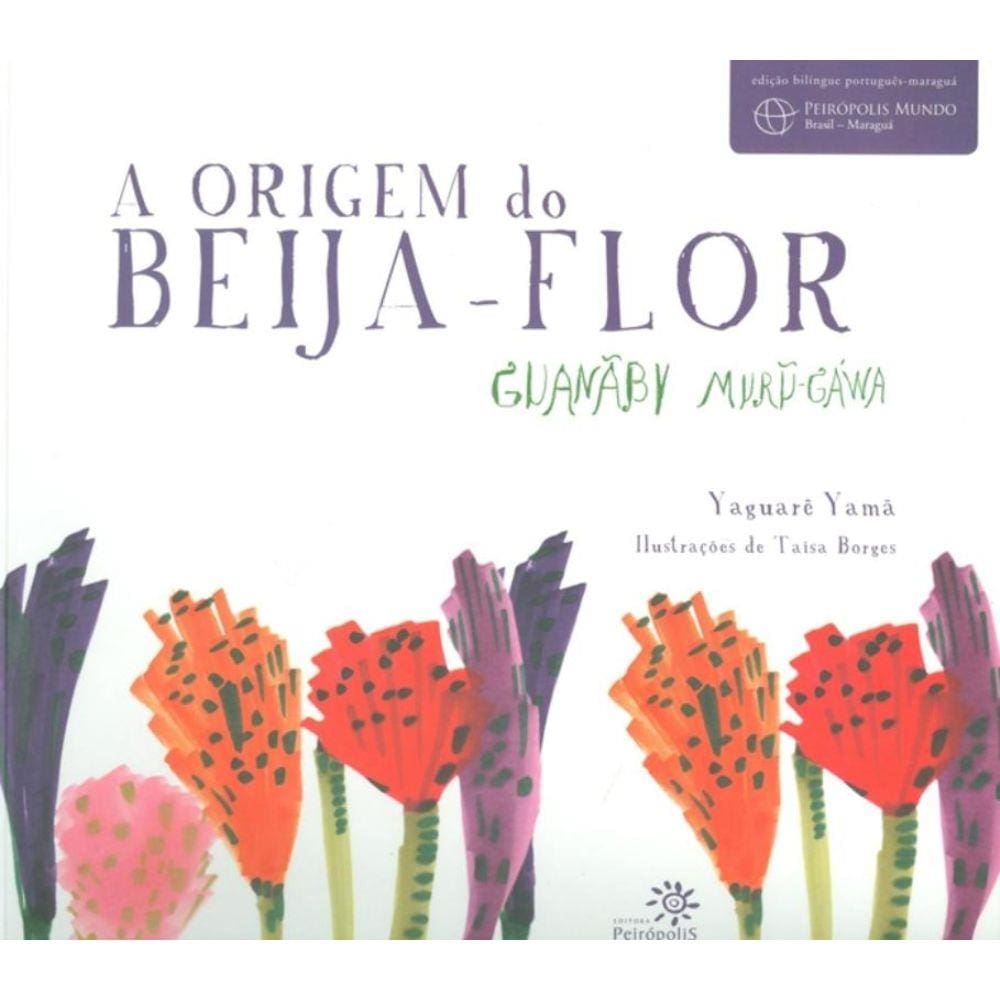 Origem do Beija-Flor, A - Guanaby Muru-Gawa