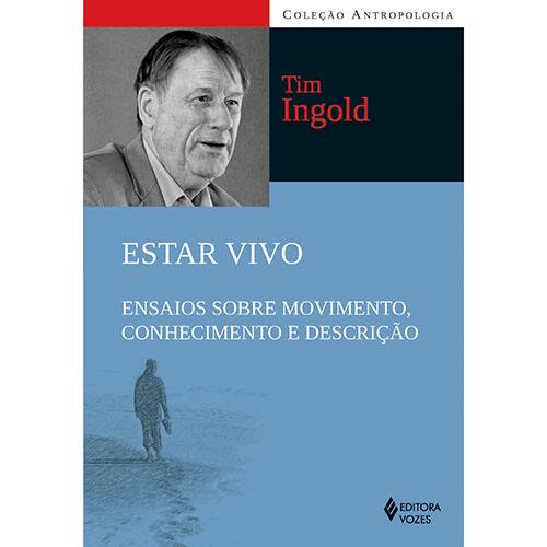 imagem-Livro - Estar Vivo: Ensaios sobre Movimento, Conhecimento e Descrição - Tim Ingold