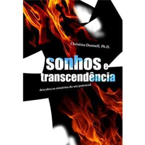 Livro - Sonhos e Transcendências: Descubra os Mistérios do Seu Potencial