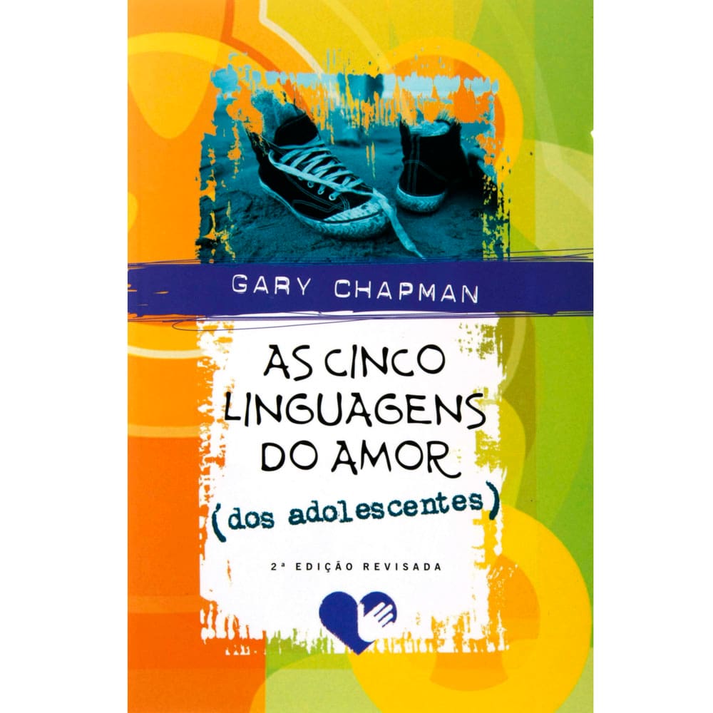 Livro - As Cinco Linguagens do Amor: (dos Adolescentes) - Gary Chapman