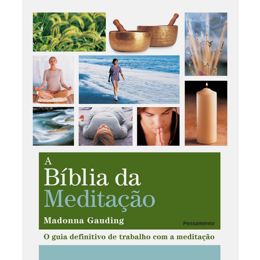 Livro - A Bíblia da Meditação: um Guia Definitivo de Trabalho Com a Meditação