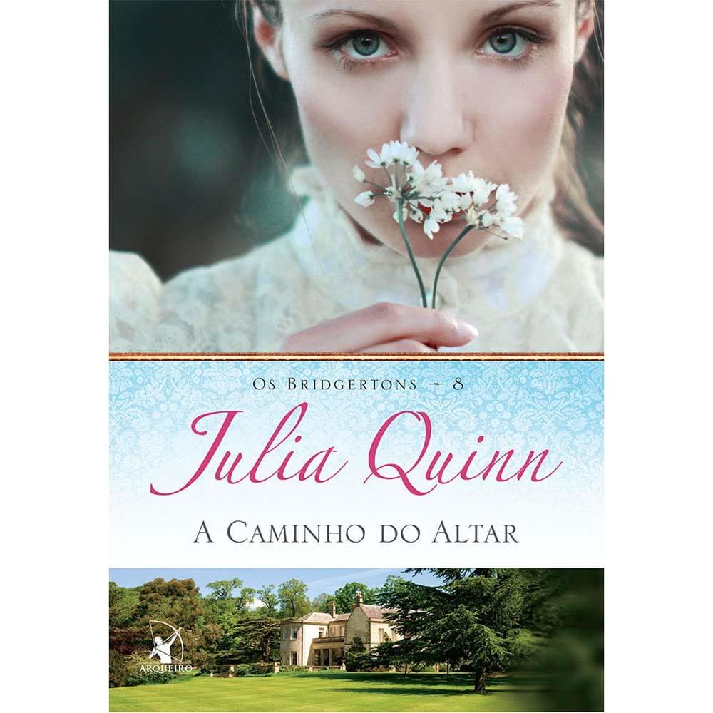 Livro - Os Bridgertons - A Caminho do Altar - Volume 8 - Julia Quinn