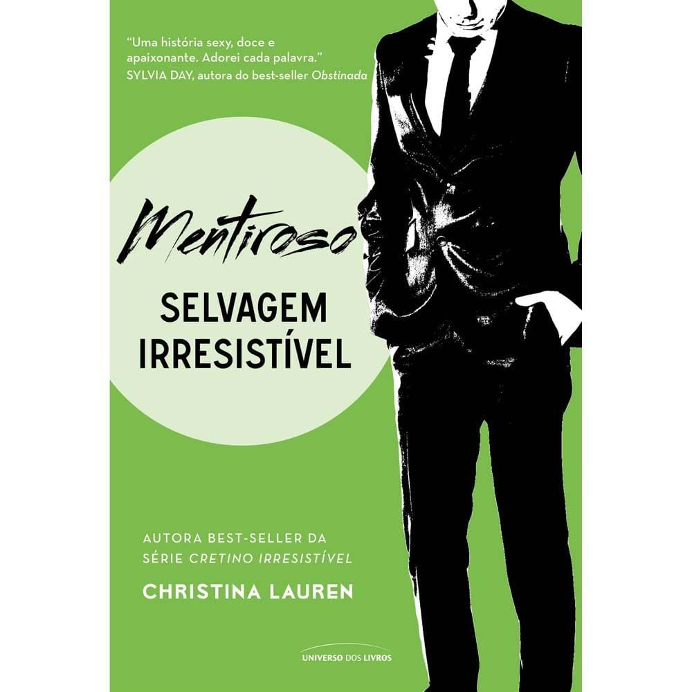 Livro - Selvagem Irresistível - Mentiroso - Volume 4 - Christina Lauren