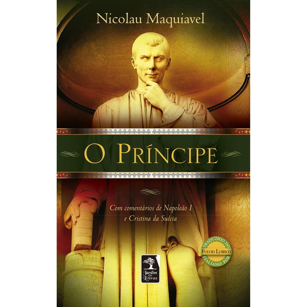 Livro - O Príncipe: Comentários de Napoleão Bonaparte e Rainha Cristina da Suécia