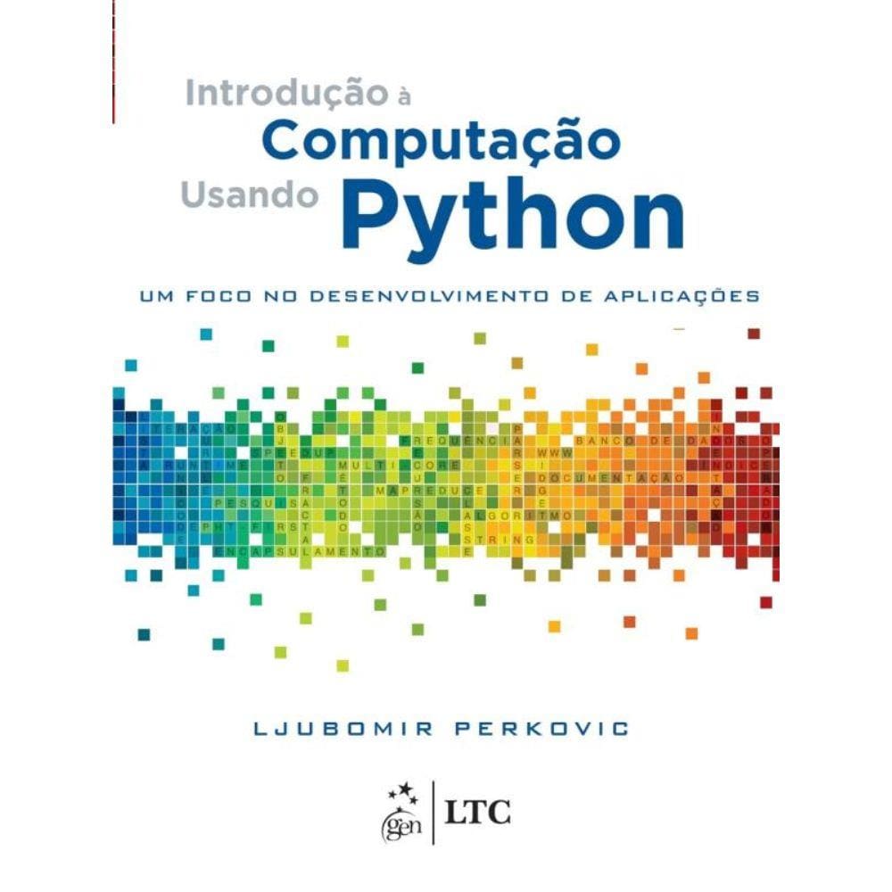 Introducao A Computacao Usando Python - Um Foco No Desenvolvimento De Aplicacoes