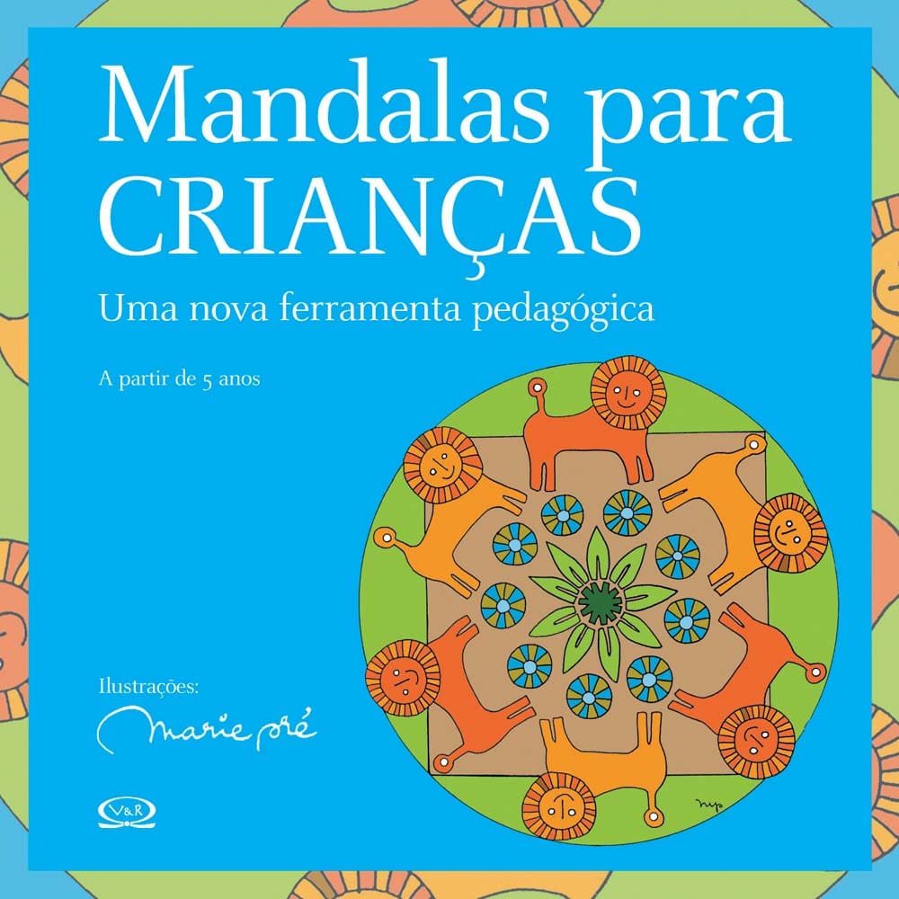 Livro - Mandalas Para Crianças: uma Nova Ferramenta Pedagógica - Marie Pré