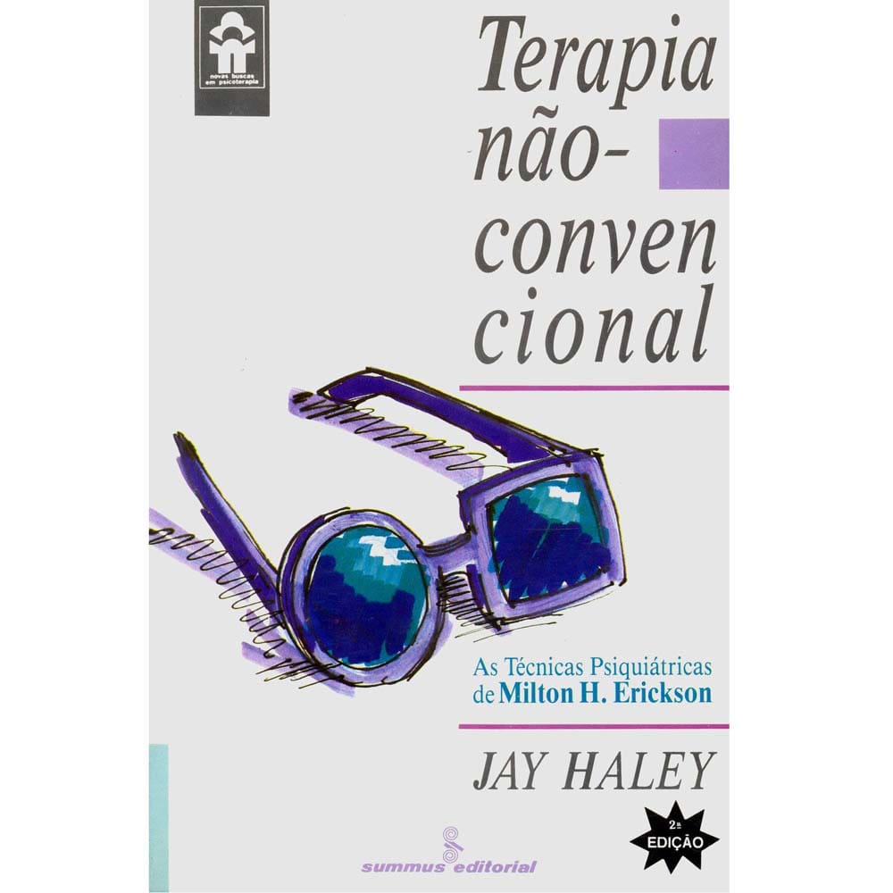 Livro - Novas Buscas em Psicoterapia - Terapia Não-Convencional: as Técnicas Psiquiátricas de Milton H. Erichson - Jay Haley