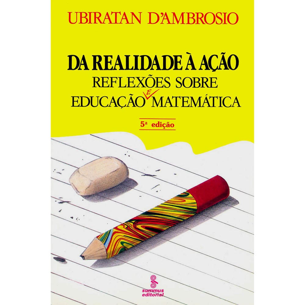 Livro - Da Realidade à Ação: Reflexões Sobre Educação e Matemática