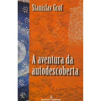 Livro - A Aventura da Autodescoberta - Stanislav Grof