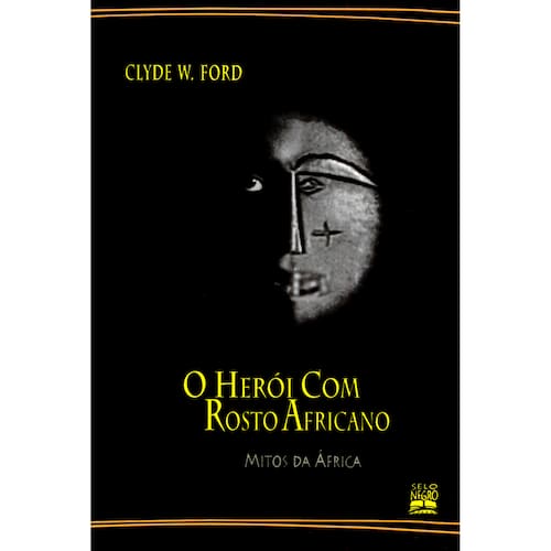 imagem-Livro - O Herói Com Rosto Africano: Mitos da África