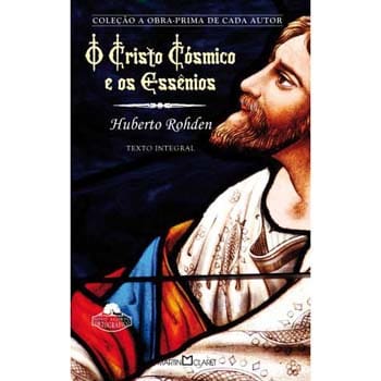 Livro - O Cristo Cósmico e os Essênios - Huberto Rohden Menor preço em Livro - O Cristo Cósmico e os Essênios - Huberto Rohden